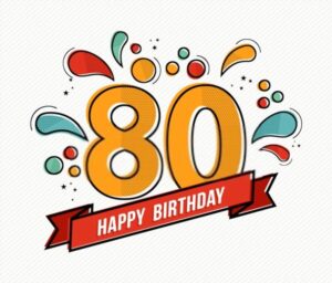 Happy 80th birthday images | Free Birthday Photos Download